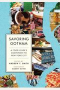 Savoring Gotham: A Food Lover's Companion to New York City