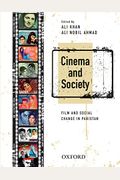 Cinema And Society: Film And Social Change In Pakistan