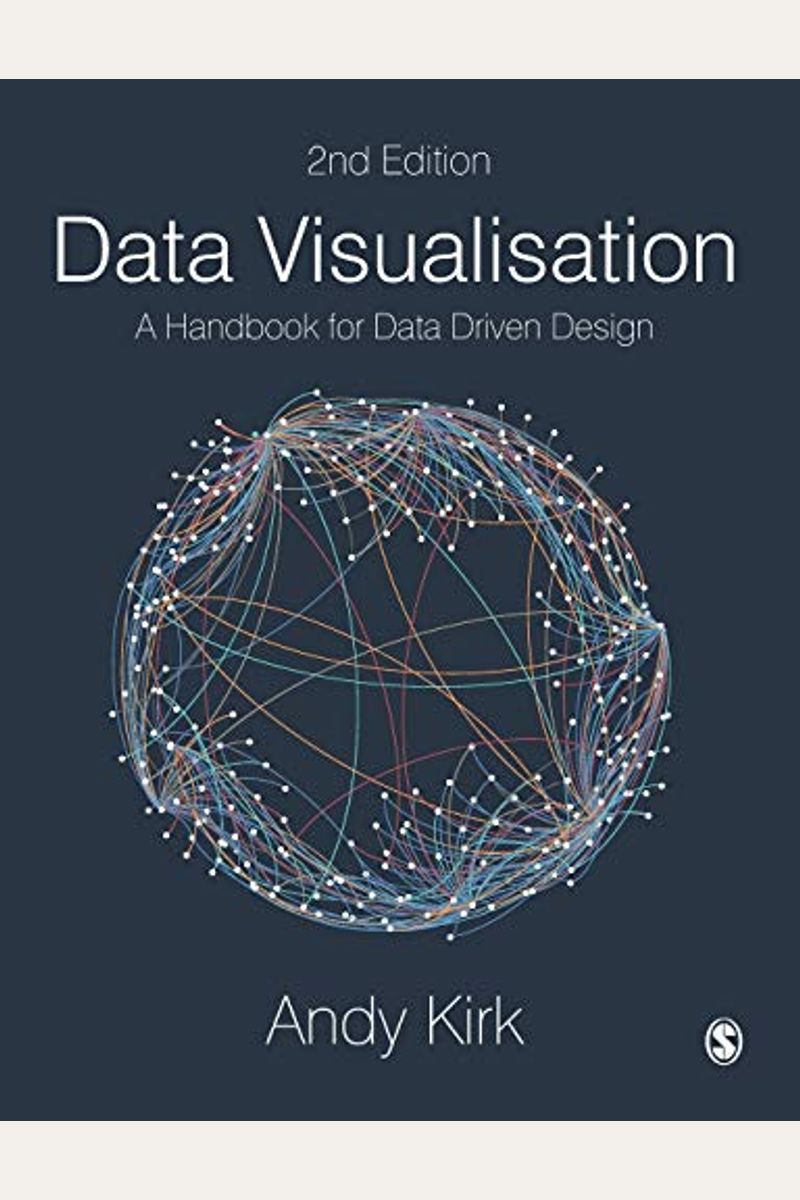 Data Visualisation: A Handbook For Data Driven Design