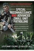 Special Reconnaissance And Advanced Small Unit Patrolling: Tactics, Techniques And Procedures For Special Operations Forces