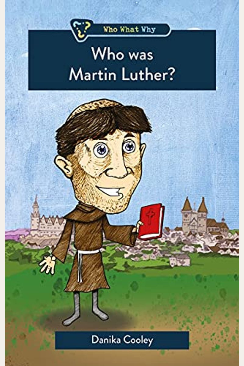 Who Was Martin Luther?