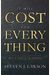 It Will Cost You Everything: What It Takes To Follow Jesus