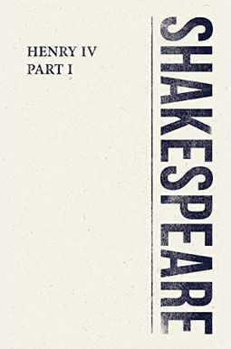 Henry Iv, Part I Henry Iv, Part I