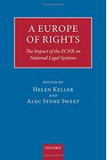 A Europe Of Rights: The Impact Of The Echr On National Legal Systems