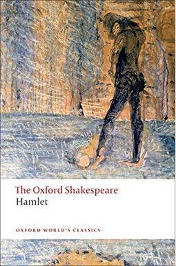 Hamlet: The Oxford Shakespeare Hamlet Hamlet: The Oxford Shakespeare Hamlet