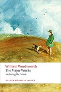 William Wordsworth - The Major Works: Including The Prelude