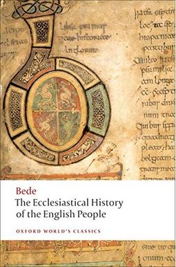 The Ecclesiastical History Of The English People; The Greater Chronicle; Bede's Letter To Egbert The Ecclesiastical History Of The English People; The Greater Chronicle; Bede's Letter To Egbert