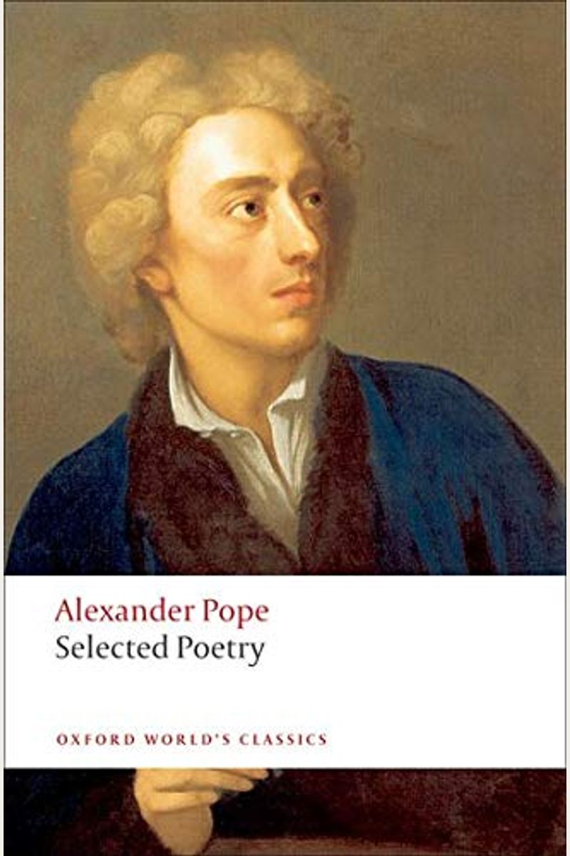 Pope, The Selected Poetry Of Alexander