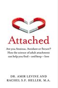 Attached: Are you Anxious, Avoidant or Secure? How the science of adult attachment can help you find â€“ and keep â€“ love