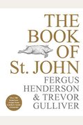 The Book Of St John: Over 100 Brand New Recipes From London's Iconic Restaurant