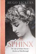 The Sphinx: The Life Of Gladys Deacon - Duchess Of Marlborough