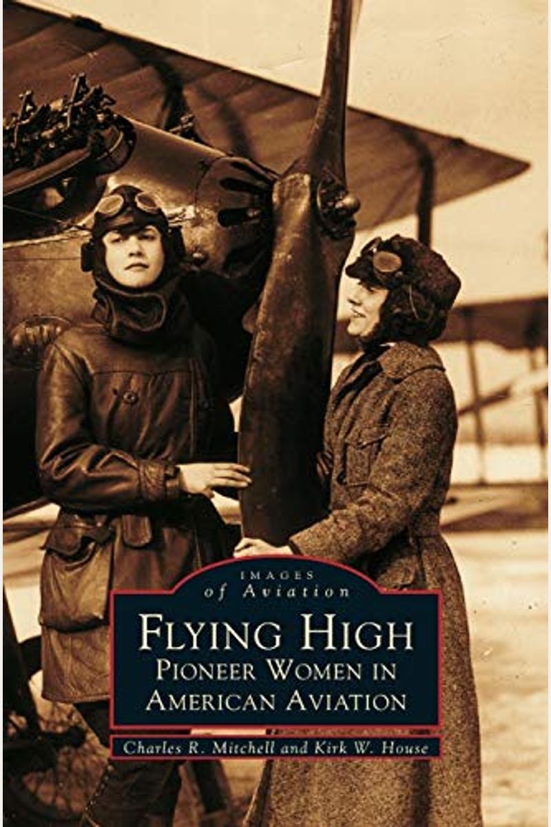 Flying High: Pioneer Women In American Aviation