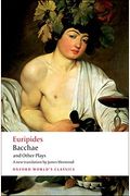 Bacchae And Other Plays: Iphigenia Among The Taurians; Bacchae; Iphigenia At Aulis; Rhesus