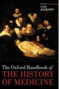 The Oxford Handbook of the History of Medicine