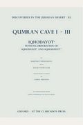 Discoveries In The Judaean Desert, Vol. Xl: Qumran Cave 1.Iii: 1qhodayot A: With Incorporation Of 4qhodayot A-F And 1qhodayot B