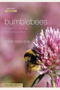 Bumblebees: Behaviour, Ecology, And Conservation