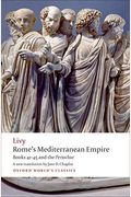 Rome's Mediterranean Empire: Books 41-45 And The Periochae