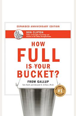 How Full Is Your Bucket? Anniversary Edition How Full Is Your Bucket? Anniversary Edition