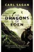 The Dragons Of Eden: Speculations On The Evolution Of Human Intelligence