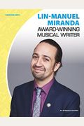 Lin-Manuel Miranda: Award-Winning Musical Writer