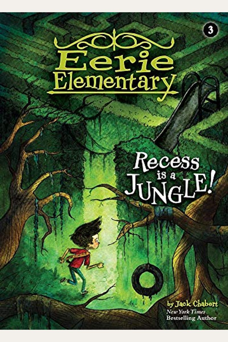 Recess Is A Jungle!: A Branches Book (Eerie Elementary #3): Volume 3