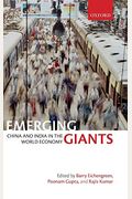 Emerging Giants: China And India In The World Economy