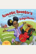 Acoustic Rooster's Barnyard Boogie Starring Indigo Blume