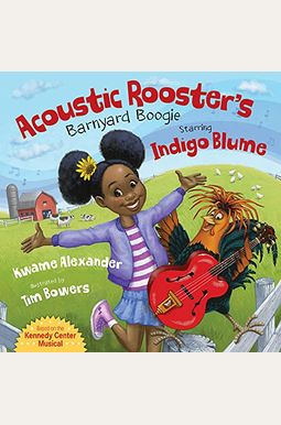 Acoustic Rooster's Barnyard Boogie Starring Indigo Blume Acoustic Rooster's Barnyard Boogie Starring Indigo Blume