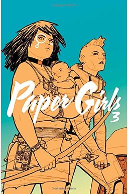 Paper Girls, Volume 3 Paper Girls, Volume 3