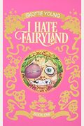 I Hate Fairyland Book One