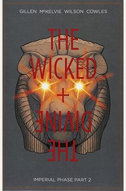 The Wicked + The Divine Volume 6: Imperial Phase Ii The Wicked + The Divine Volume 6: Imperial Phase Ii