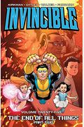 Invincible Volume 25: The End Of All Things Part 2