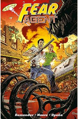 Fear Agent: Final Edition Volume 2 Fear Agent: Final Edition Volume 2