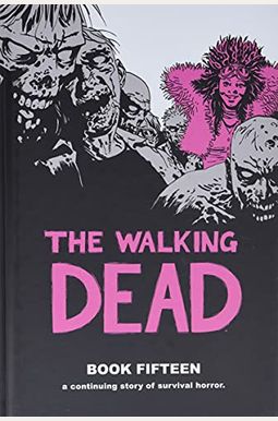 The Walking Dead Book 15 The Walking Dead Book 15