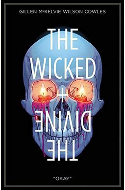 The Wicked + The Divine Volume 9: Okay The Wicked + The Divine Volume 9: Okay