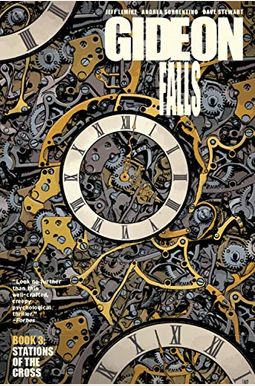 Gideon Falls Volume 3: Stations Of The Cross Gideon Falls Volume 3: Stations Of The Cross