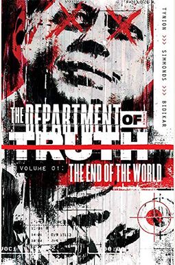 Department Of Truth, Vol 1: The End Of The World Department Of Truth, Vol 1: The End Of The World