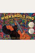 When Angels Sing: The Story Of Rock Legend Carlos Santana