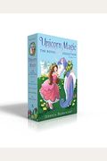 Unicorn Magic The Royal Collection Books 1-4: Bella's Birthday Unicorn; Where's Glimmer?; Green With Envy; The Hidden Treasure