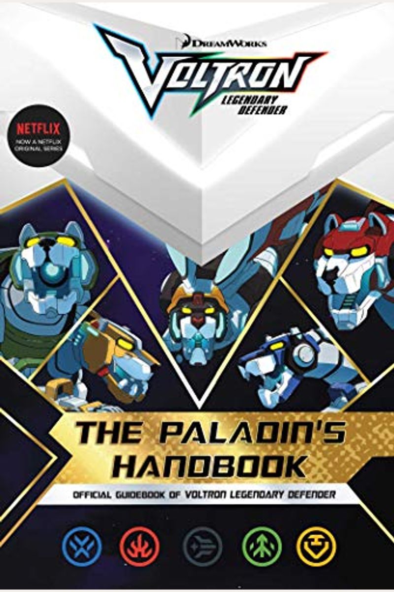 The Paladin's Handbook: Official Guidebook Of Voltron Legendary Defender