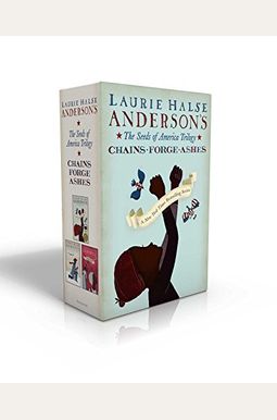 The Seeds Of America Trilogy (Boxed Set): Chains; Forge; Ashes The Seeds Of America Trilogy (Boxed Set): Chains; Forge; Ashes