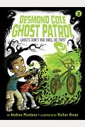 Ghosts Don't Ride Bikes, Do They? (Desmond Cole Ghost Patrol)