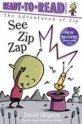 See Zip Zap: Ready-To-Read Ready-To-Go!