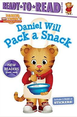 Daniel Will Pack A Snack: Ready-To-Read Ready-To-Go! Daniel Will Pack A Snack: Ready-To-Read Ready-To-Go!