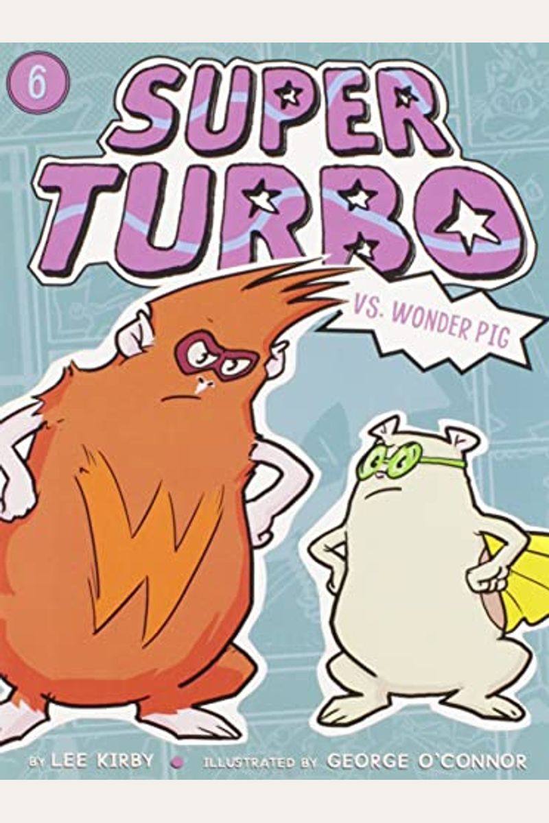 Super Turbo Vs. Wonder Pig: Volume 6