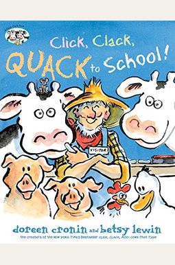 Click, Clack, Quack To School! Click, Clack, Quack To School!
