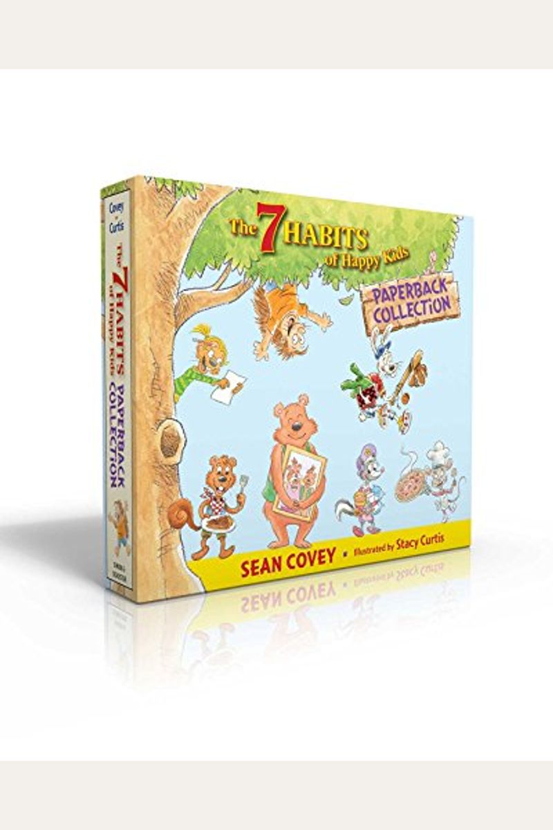 The 7 Habits Of Happy Kids Paperback Collection (Boxed Set): Just The Way I Am; When I Grow Up; A Place For Everything; Sammy And The Pecan Pie; Lily