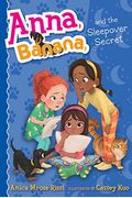 Anna, Banana, And The Sleepover Secret