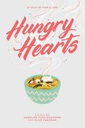 Hungry Hearts: 13 Tales Of Food & Love