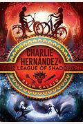 Charlie HernÃ¡ndez And The League Of Shadows